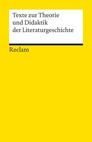 Texte zur Theorie und Didaktik der Literaturgeschichte - Cover