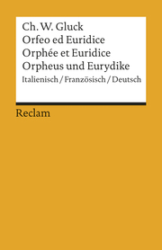 Orfeo ed Euridice/Orphée et Euridice/Orpheus und Eurydike