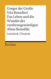 Vita Benedicti/Das Leben und die Wunder des verehrungswürdigen Abtes Benedikt