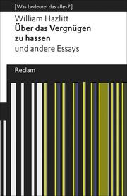 Über das Vergnügen zu hassen und andere Essays. - Cover