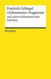 'Athenaeum'-Fragmente und andere frühromantische Schriften. - Cover