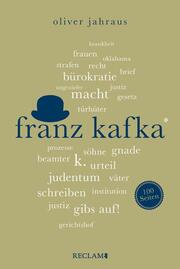 Franz Kafka - Wissenswertes über Leben und Werk des großen Literaten - Reclam 100 Seiten - Cover