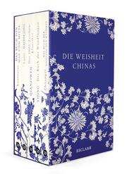 Die Weisheit Chinas - Fünf fernöstliche Klassiker über die Kultur Chinas im Schuber - Reclam - Cover