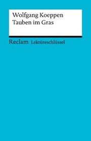 Lektüreschlüssel. Wolfgang Koeppen: Tauben im Gras - Cover
