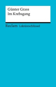Lektüreschlüssel. Günter Grass: Im Krebsgang