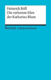 Lektüreschlüssel. Heinrich Böll: Die verlorene Ehre der Katharina Blum - Cover