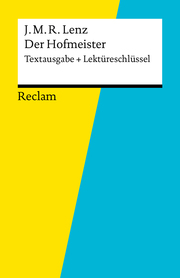 Textausgabe + Lektüreschlüssel. Jakob Michael Reinhold Lenz: Der Hofmeister