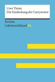 Die Entdeckung der Currywurst von Uwe Timm: Reclam Lektüreschlüssel XL - Cover