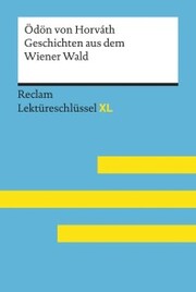 Geschichten aus dem Wiener Wald von Ödön von Horváth: Reclam Lektüreschlüssel XL