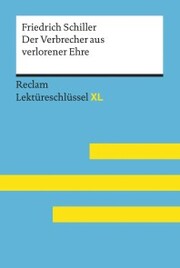 Der Verbrecher aus verlorener Ehre von Friedrich Schiller: Reclam Lektüreschlüssel XL - Cover