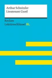 Lieutenant Gustl von Arthur Schnitzler: Reclam Lektüreschlüssel XL