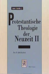 Protestantische Theologie der Neuzeit II