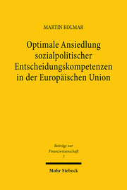 Optimale Ansiedlung sozialpolitischer Entscheidungskompetenzen in der Europäisch