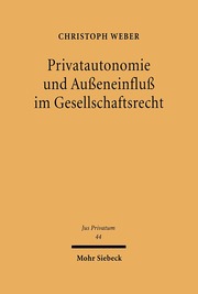 Privatautonomie und Außeneinfluß im Gesellschaftsrecht - Cover