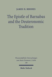 The Epistle of Barnabas and the Deuteronomic Tradition