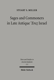 Sages and Commoners in Late Antique 'Erez Israel'