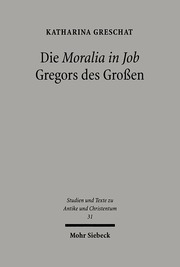 Die 'Moralia in Job' Gregors des Großen - Cover
