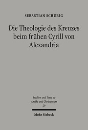 Die Theologie des Kreuzes beim frühen Cyrill von Alexandria - Cover