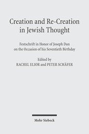 Creations and Re-Creations in Jewish Thought