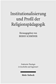 Institutionalisierung und Profil der Religionspädagogik - Cover