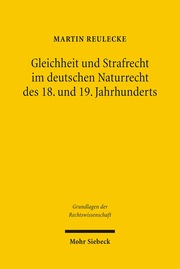 Gleichheit und Strafrecht im deutschen Naturrecht des 18. und 19. Jahrhunderts