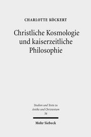 Christliche Kosmologie und kaiserzeitliche Philosophie