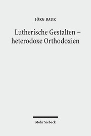 Lutherische Gestalten - heterodoxe Orthodoxien - Cover
