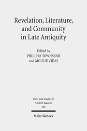 Revelation, Literature, and Community in Late Antiquity