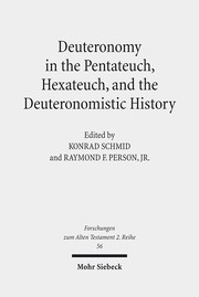 Deuteronomy in the Pentateuch, Hexateuch, and the Deuteronomistic History