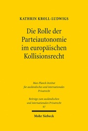 Die Rolle der Parteiautonomie im europäischen Kollisionsrecht