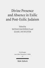 Divine Presence and Absence in Exilic and Post-Exilic Judaism - Cover