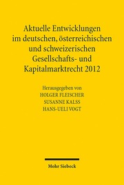 Aktuelle Entwicklungen im deutschen, österreichischen und schweizerischen Gesellschafts- und Kapitalmarktrecht 2012 - Cover