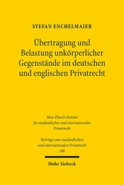 Übertragung und Belastung unkörperlicher Gegenstände im deutschen und englischen Privatrecht