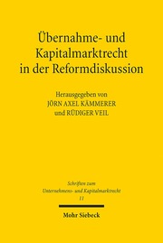 Übernahme- und Kapitalmarktrecht in der Reformdiskussion