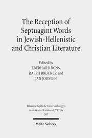 The Reception of Septuagint Words in Jewish-Hellenistic and Christian Literature