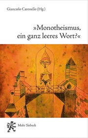 'Monotheismus, ein ganz leeres Wort?'