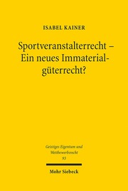 Sportveranstalterrecht - Ein neues Immaterialgüterrecht?