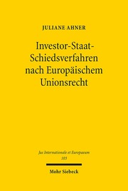 Investor-Staat-Schiedsverfahren nach Europäischem Unionsrecht