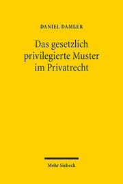 Das gesetzlich privilegierte Muster im Privatrecht