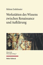 Werkstätten des Wissens zwischen Renaissance und Aufklärung - Cover