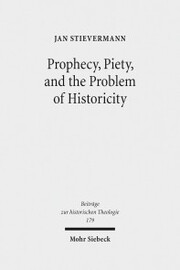 Prophecy, Piety, and the Problem of Historicity - Cover