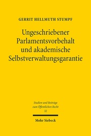 Ungeschriebener Parlamentsvorbehalt und akademische Selbstverwaltungsgarantie - Cover