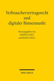 Verbrauchervertragsrecht und digitaler Binnenmarkt