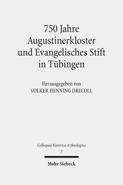 750 Jahre Augustinerkloster und Evangelisches Stift in Tübingen