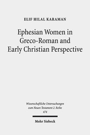 Ephesian Women in Greco-Roman and Early Christian Perspective