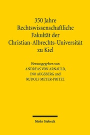 350 Jahre Rechtswissenschaftliche Fakultät der Christian-Albrechts-Universität zu Kiel