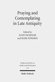 Praying and Contemplating in Late Antiquity - Cover