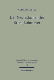 Der Neutestamentler Ernst Lohmeyer