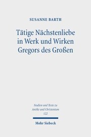 Tätige Nächstenliebe in Werk und Wirken Gregors des Großen - Cover