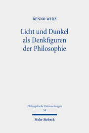 Licht und Dunkel als Denkfiguren der Philosophie.
